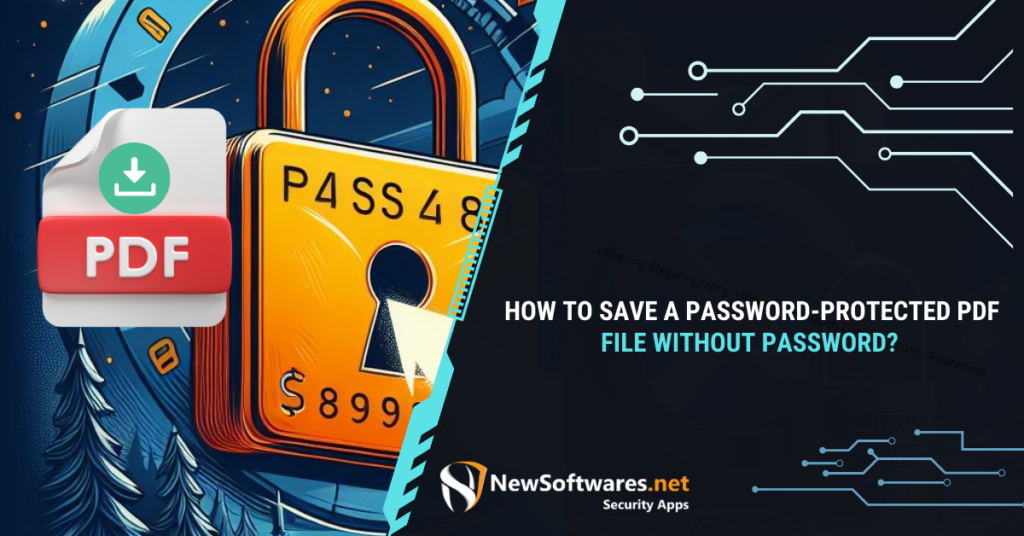 How to Save a Password-Protected PDF File Without Password