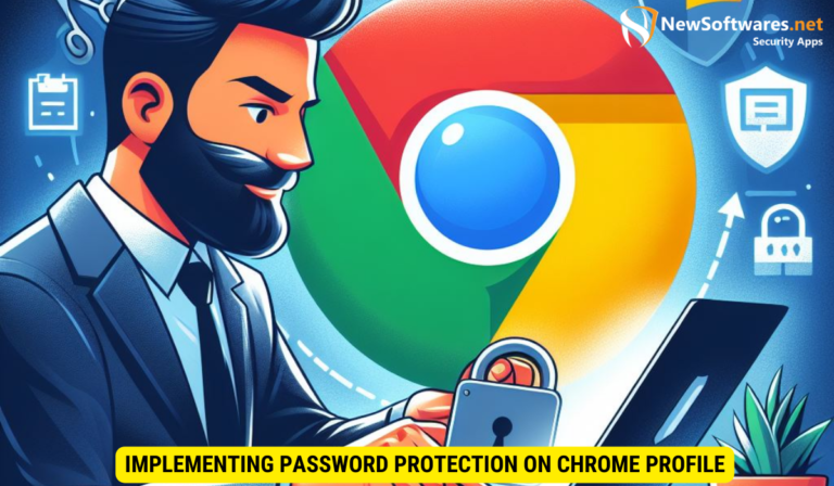 How To Password Protect A Chrome Profile? - Newsoftwares.net Blog