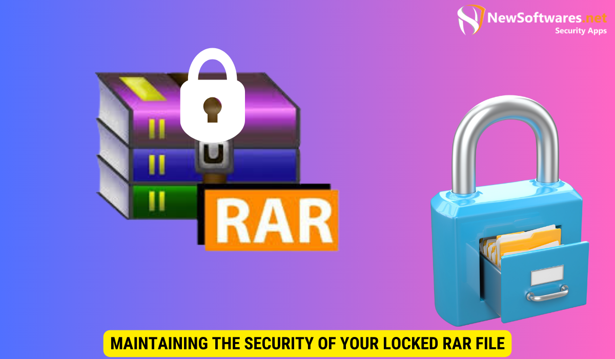 Maintaining the Security of Your Locked RAR File