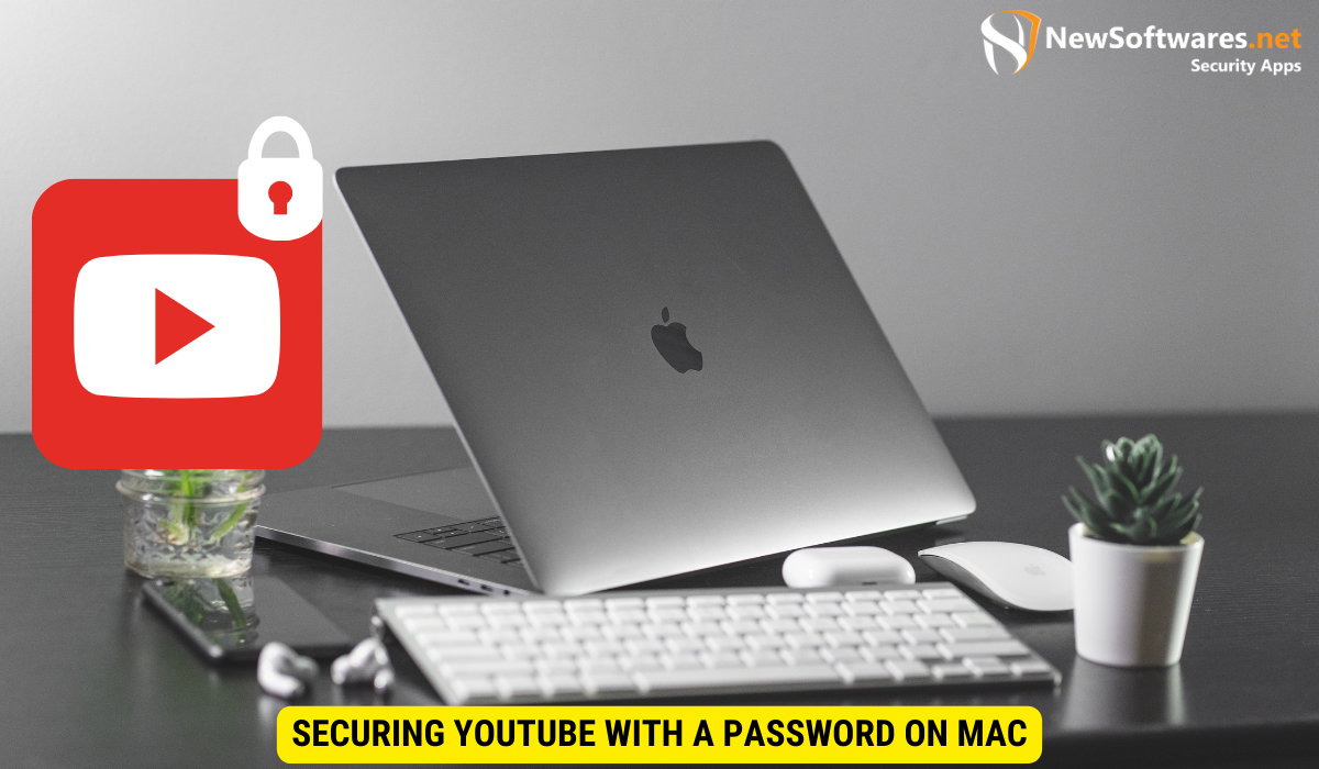 Securing YouTube with a Password on Mac