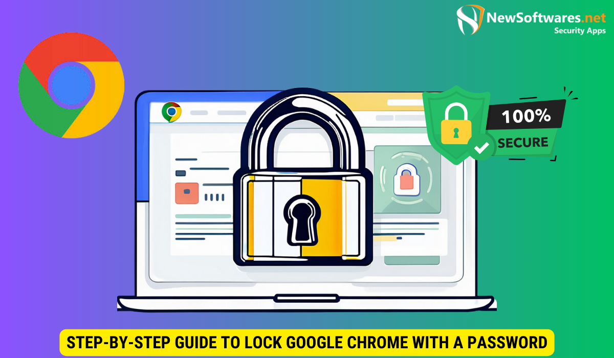 Step-by-Step Guide to Lock Google Chrome with a Password