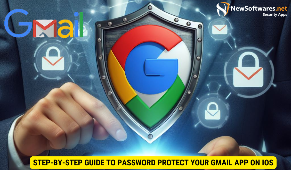Step-by-Step Guide to Password Protect Your Gmail App on iOS