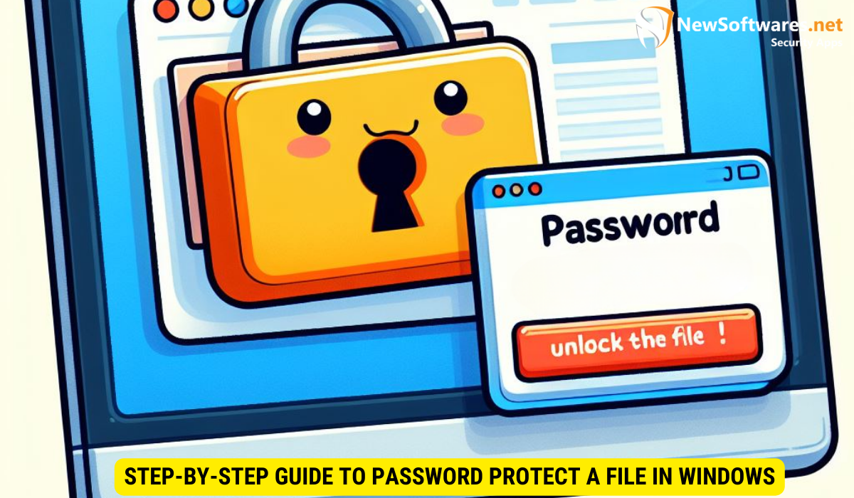 Step-by-Step Guide to Password Protect a File in Windows