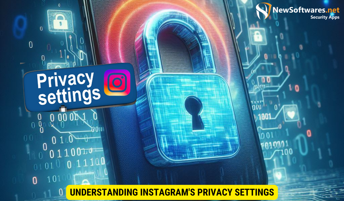 Understanding Instagram's Privacy Settings