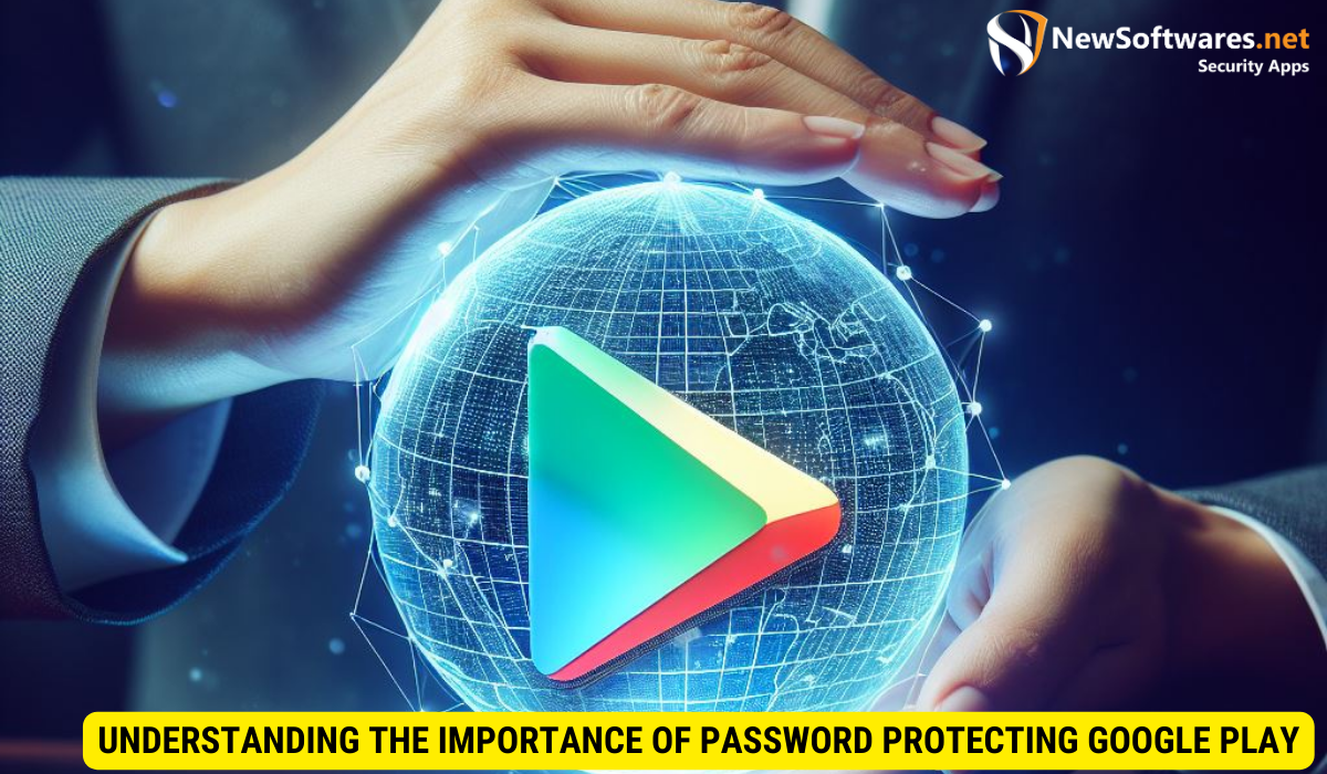Importance of Password Protection Google Play