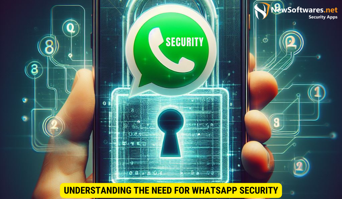 Understanding the Need for WhatsApp Security