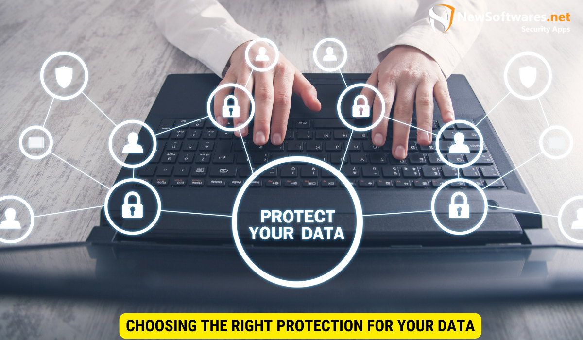 Choosing the Right Protection for Your Data Password protection or Encryption