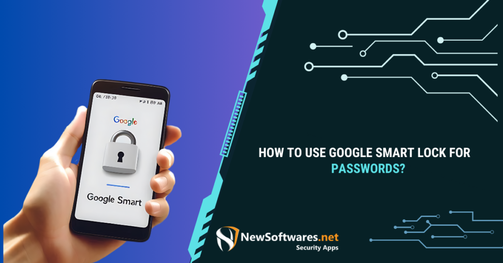 How to Use Google Smart Lock for Passwords