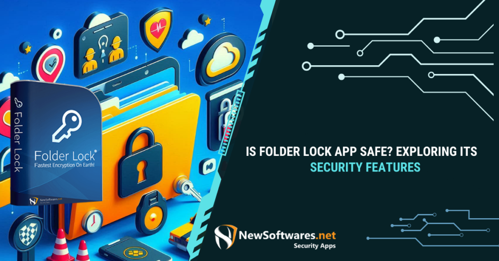 Is Folder Lock App Safe Exploring Its Security Features