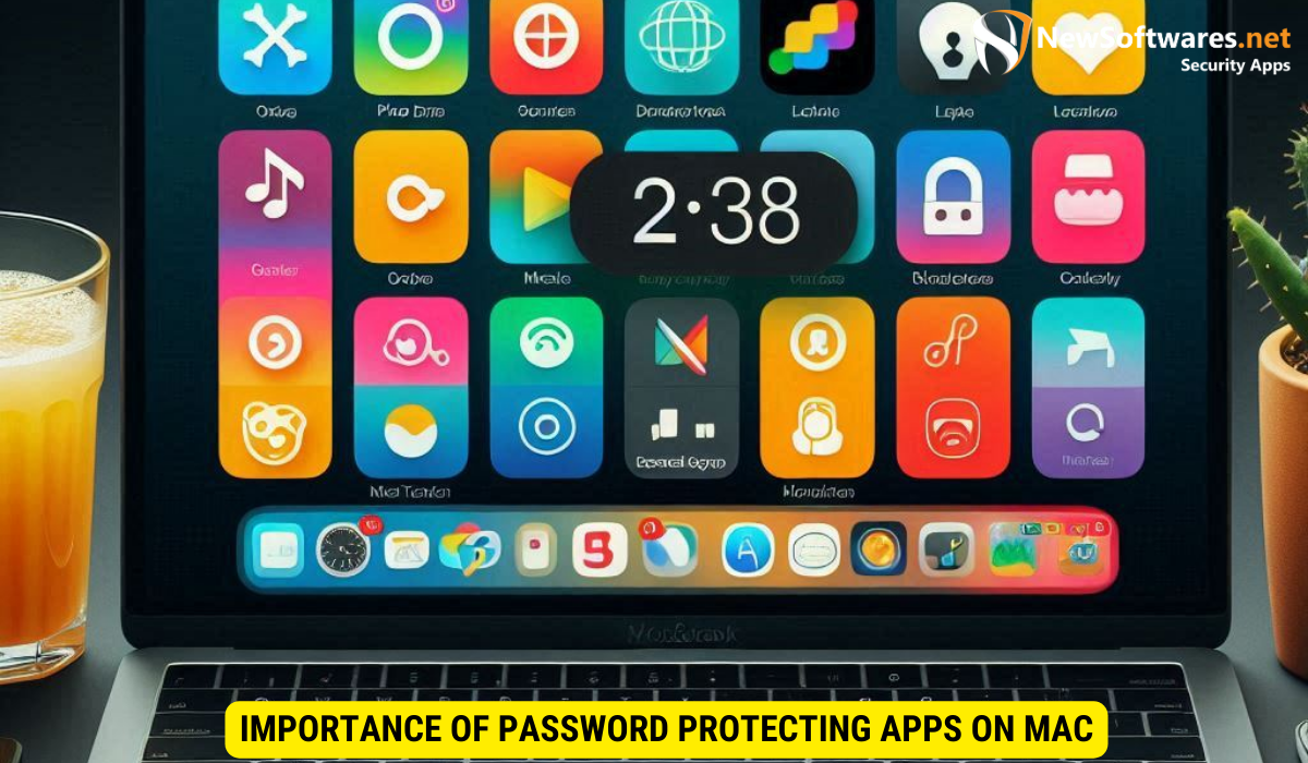 Importance of Password Protecting Apps on Mac