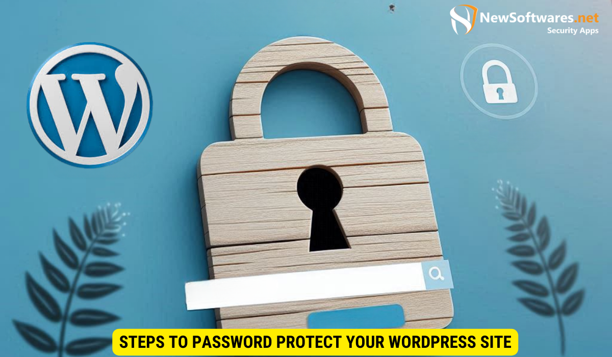 Steps to Password Protect Your WordPress Site