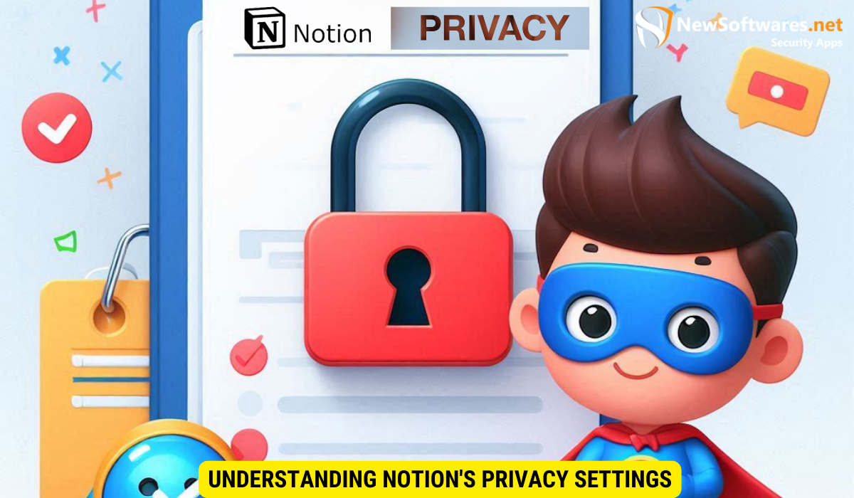 Understanding Notion's Privacy Settings